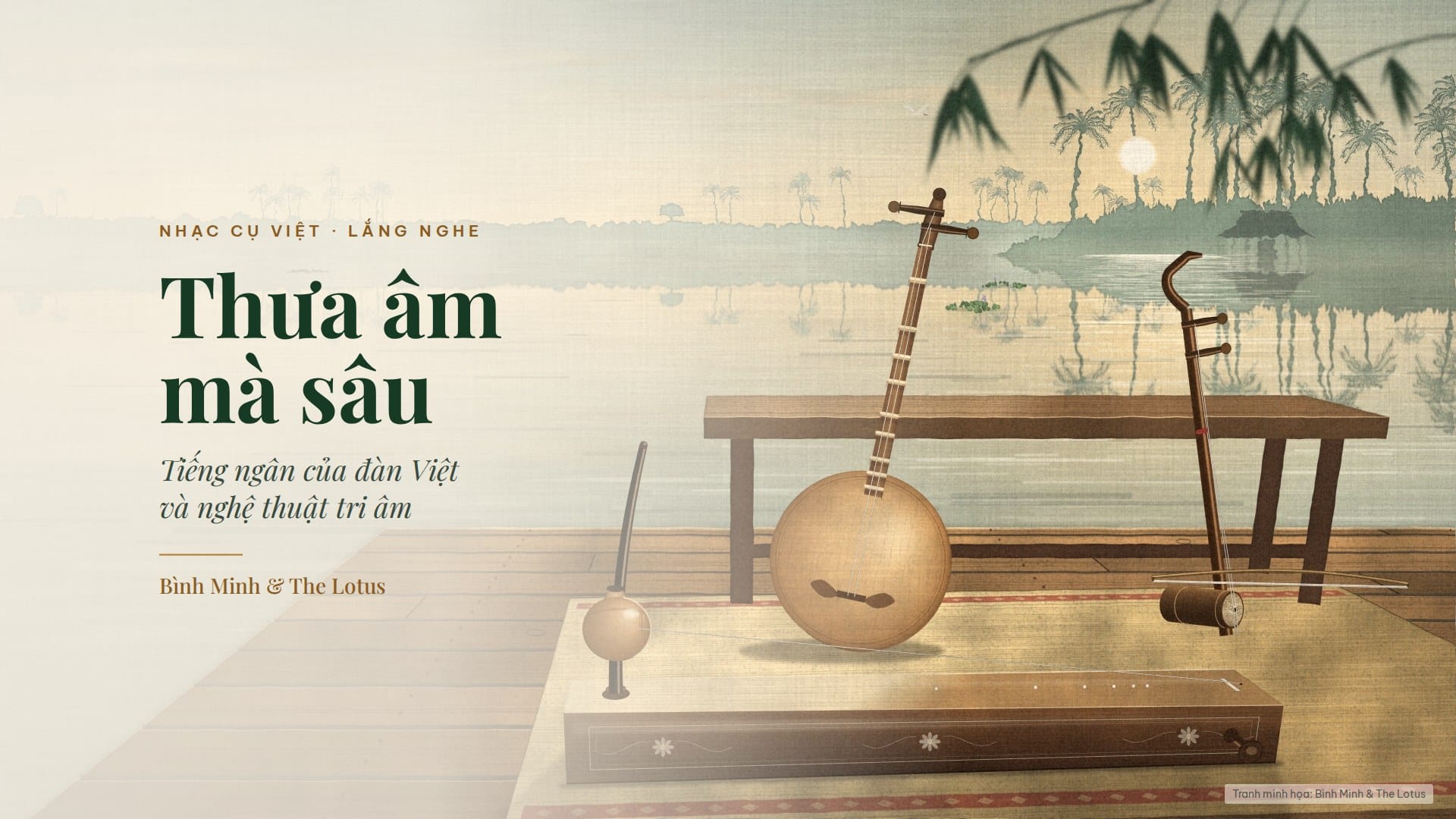 Thưa âm mà sâu: tiếng ngân của đàn Việt và nghệ thuật tri âm